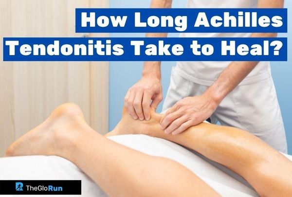 How Long Achilles Tendonitis Take to Heal and Fast Recovery - Top ...