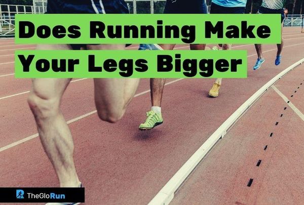 does-running-make-your-legs-bigger-the-right-answer-for-you-top